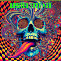 The Cursed Anthem - WASTED TIME 420