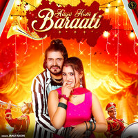 Aaye Hum Baraati - Janu Rakhi