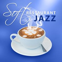 Dinner for Two - Easy Listening Restaurant Jazz