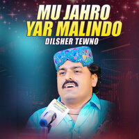 Mu Jahro Yar Malindo - Dilsher Tewno