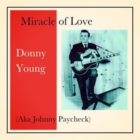 I Guess I Had It Coming - Donny Young (Aka Johnny Paycheck)