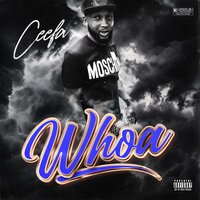 Whoa - Ceefa