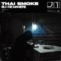 Buone Maniere - Thai Smoke & Vacca