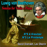 Violin Sonata N° 9 in A Major, Op. 47 "Kreutzer" - Finale - Presto - David Oistrakh & Lev Oborin & Ludwig van Beethoven