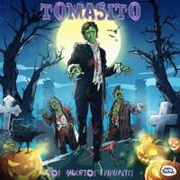 Los Muertos Vivientes - Tomasito