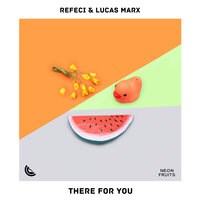 There For You - Refeci & Lucas Marx
