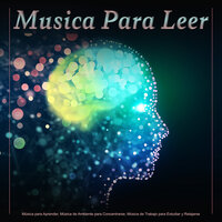 Música para estudiar - Música para el enfoque y la concentración - Colectivo de Música de Concentración & Música para Leer & Fondo de la lectura