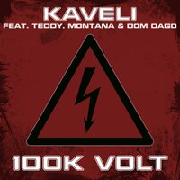 100K Volt - Kaveli & Teddy & Montana & Dom Dago