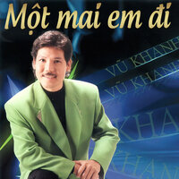 Một mai em đi - Vu Khanh