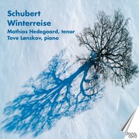 Winterreise, Op. 89, D 911: Irrlicht - Mathias Hedegaard & Tove Lønskov & Франц Шуберт