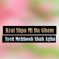 La Khuli Mi Wati - Syed Mehboob Shah Agha