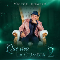 Mix Llora Corazón (Llora Corazón / Tu Amor Es Mi Fortuna / Ella Es Mi Gloria) - Víctor Romero