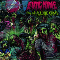 All The Cash - Evil Nine