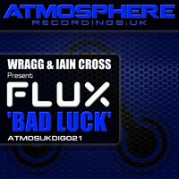Bad Luck - Wragg & Iain Cross & Flux