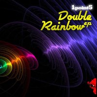 Double Rainbow - 1point5