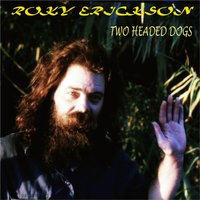 Two Headed Dogs - Roky Erickson