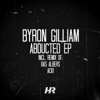 Abducted - Byron Gilliam & Bas Albers