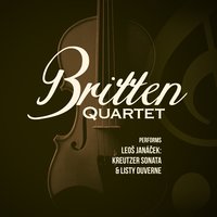 String Quartet No. 2, JW VII/13, "Listy duverne" : III. Moderato - Adagio - Allegro - Britten Quartet & Leo Janacek