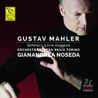Sinfonia No. 9 in D Major: III. Rondò-Burleske. Allegro assai - Sehr trotzig - Gianandrea Noseda & Orchestra Teatro Regio Torino & Густав Малер