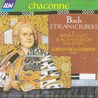 J.S. Bach: Partita for Violin Solo No. 3 in E, BWV 1006 - arr. for piano by Rachmaninov - 6. Gigue - Gordon Fergus-Thompson & Johann Sebastian Bach & Сергей Васильевич Рахманинов