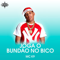 Joga o Bundão no Bico - DJ Cabide & MC K9