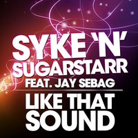 Like That Sound (DBN Dub) - Syke'n'Sugarstarr