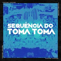 Sequência do Toma Toma - Fave Music