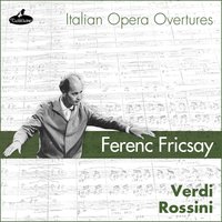 La Scala di seta : Overture - Berliner Philharmoniker & Ferenc Fricsay & Джоаккино Россини