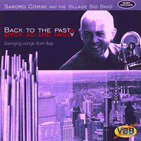 Non gioco più - Sandro Comini & The Village Big Band & Sandro Comini, The Village Big Band