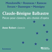 On ne s'avise jamais de tout: Air (Transcription pour clavecin par Claude-Bénigne Balbastre) - Anne Robert
