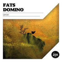 If You Need Me - Fats Domino