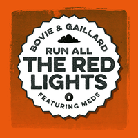 Run All The Red Lights - Bovie & MEDS & Gaillard