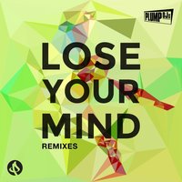 Lose Your Mind - Plump DJs