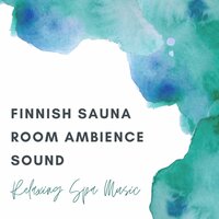 The Awakening - Music for Sauna & Spa Radio Collection