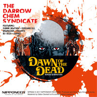 Dawn of the Dead (Gábor Deutsch Rework) - The Darrow Chem Syndicate & Gábor Deutsch