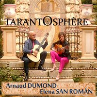 Tarantosphère - Arnaud Dumond & Elena San Roman
