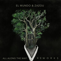All Along the Way - El Mundo & Zazou & ki ya tori