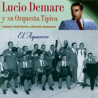 Estan Sonando las Ocho - Lucio Demare & Lucio Demare y Su Orquestra Típica & Horacio Quintana