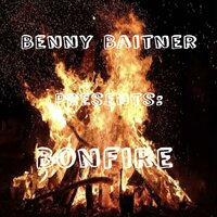 Bonfire - Benny Baitner