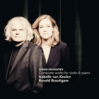Violin Sonata no. 1 in f minor op. 80: Allegrissimo - Andante assai, come prima - Isabelle van Keulen & Ronald Brautigam & Сергей Сергеевич Прокофьев