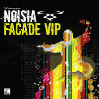 Facade VIP - Noisia