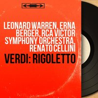 Rigoletto, Act III: "Ah, più non ragiono!" - Trio. "De’ scudi, già dieci dal gobbo ne avesti" (Gilda, Maddalena, Sparafucile, Choir) - RCA Victor Symphony Orchestra & Renato Cellini & Erna Berger & Nan Merriman & Robert Shaw & Robert Shaw Chorale & Italo Tajo & Джузеппе Верди