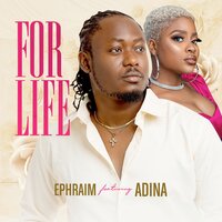 For Life - Ephraim & ADINA