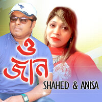 O Jaan - Anisa & Shahed
