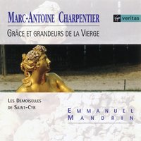 Grace et grandeurs de la Vierge: Gabriel Angelus - Les Demoiselles de Saint-Cyr & Марк-Антуан Шарпантье