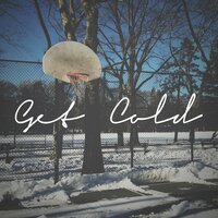 See You Never - get cold
