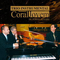 Calvary Is The Sea - Trio Instrumental Coral Jovem de Porto Alegre & Deolindo Azambuja & Ivan Vargas & Rogério Nunes