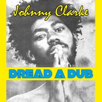 Natty Want Dub - Johnny Clarke