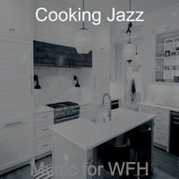 Terrific Ambience for Studying at Home - Cooking Jazz