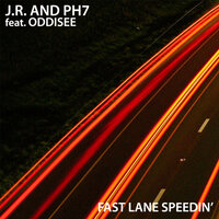 Fast Lane Speedin' - Jr & Ph7